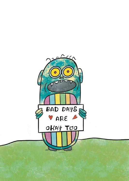 CreatureKind Art Print - "Bad Days Are Okay Too"